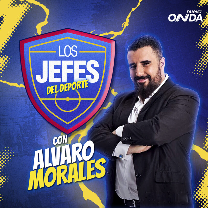 Los Jefes del Deporte, Álvaro Morales, Los Jefes, Podcast, Nueva Onda