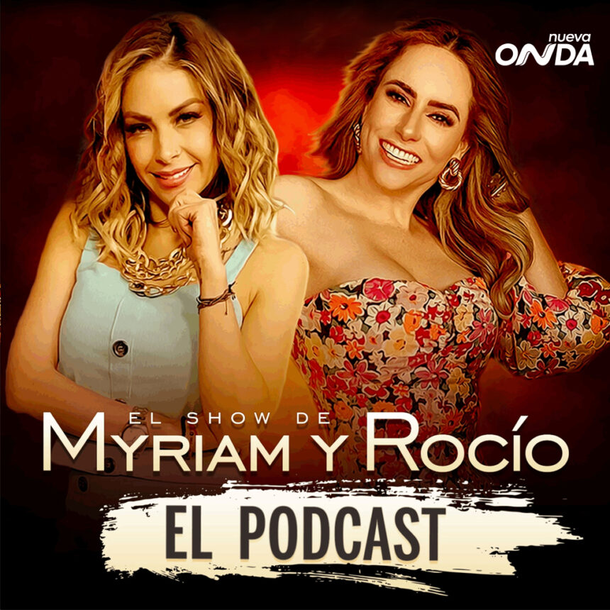 Myriam y Rocío El Podcast