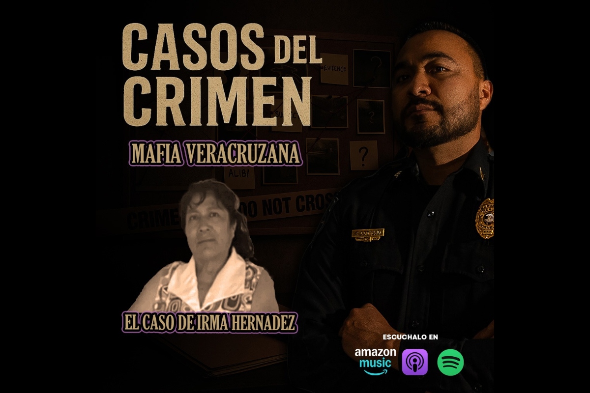 Casos del Crimen con El Sargento: Mafia Veracruzana: el brutal caso de Irma Hernández