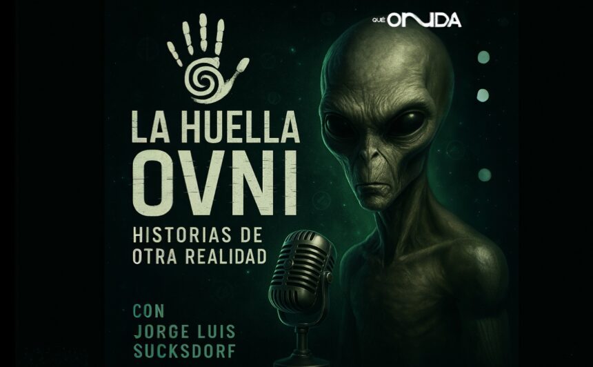 Huella Ovni contacto extraterrestre, La Huella Ovni, nuevo episodio, podcast, QuéOnnda, La Huella Ovni 3I Atlas