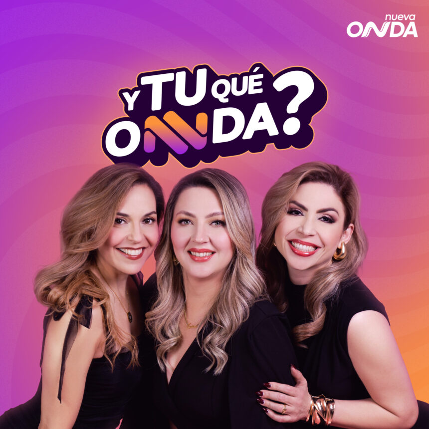 Y TU QUÉ ONNDA, PODCAST