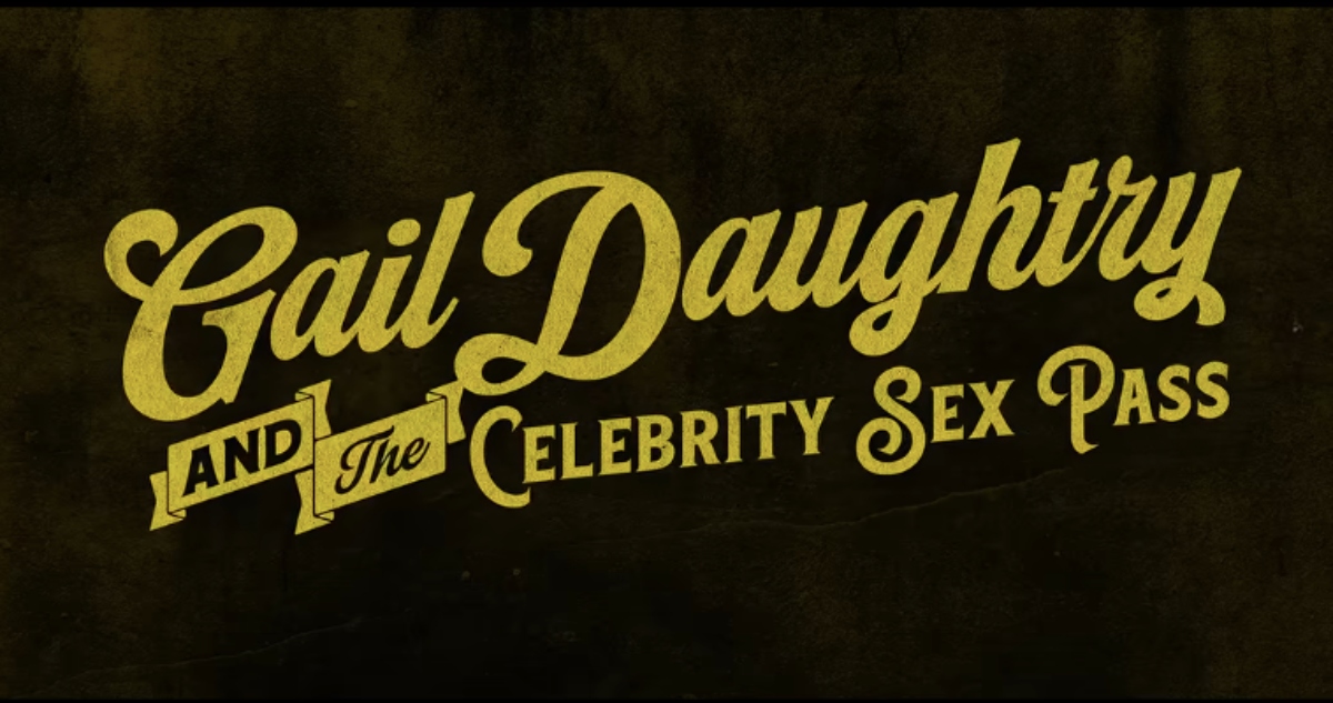 'Gail Daughtry and the Celebrity Sex Pass' la comedia del año