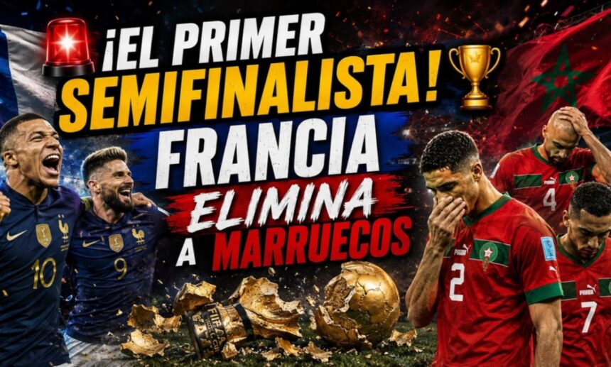 France Reaches the 2026 World Cup Semifinals, France vs. Morocco, France, Nueva Onda
